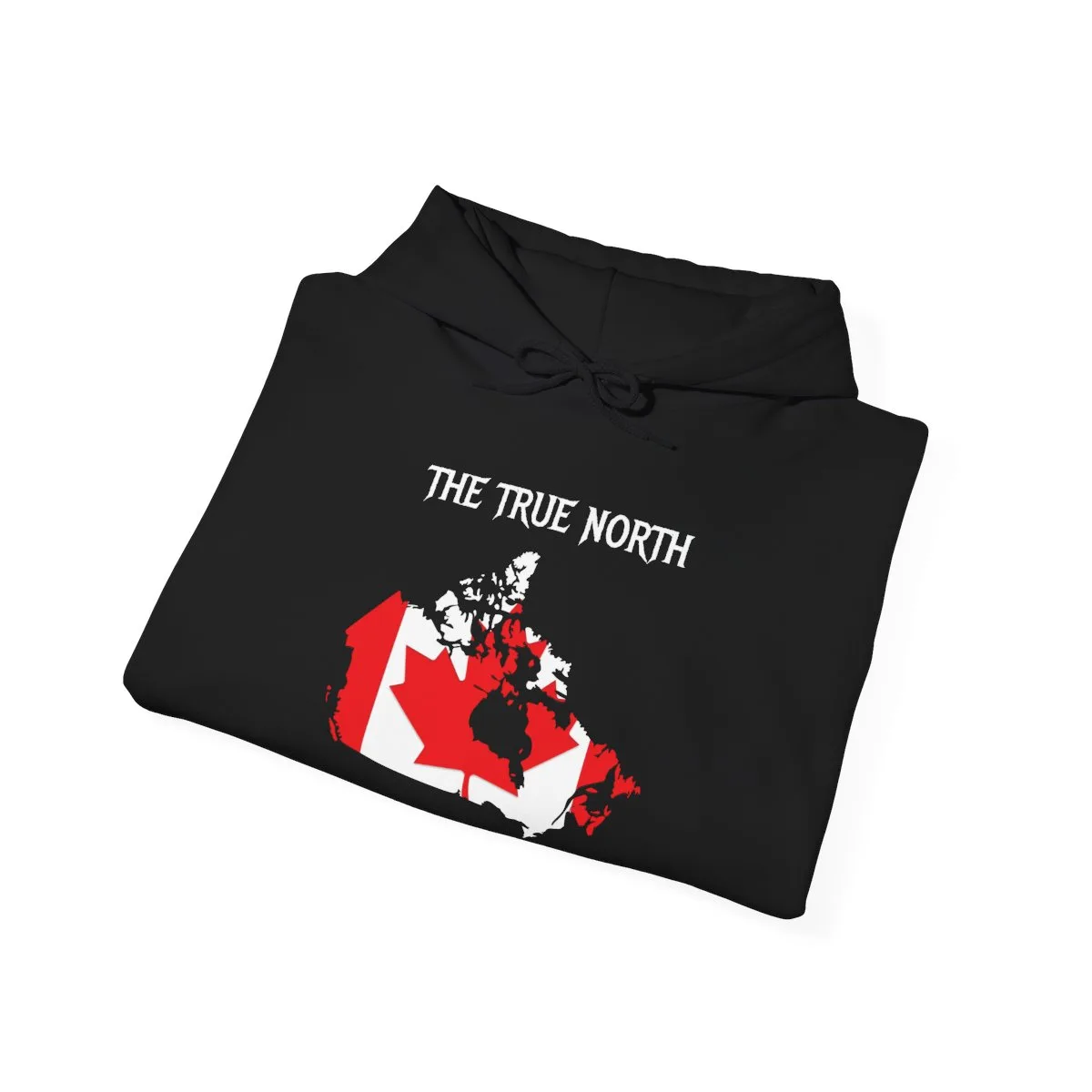 the true north strong and free hoodie folded