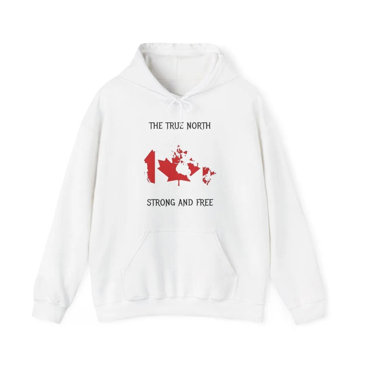 The True North Strong and Free Hoodie