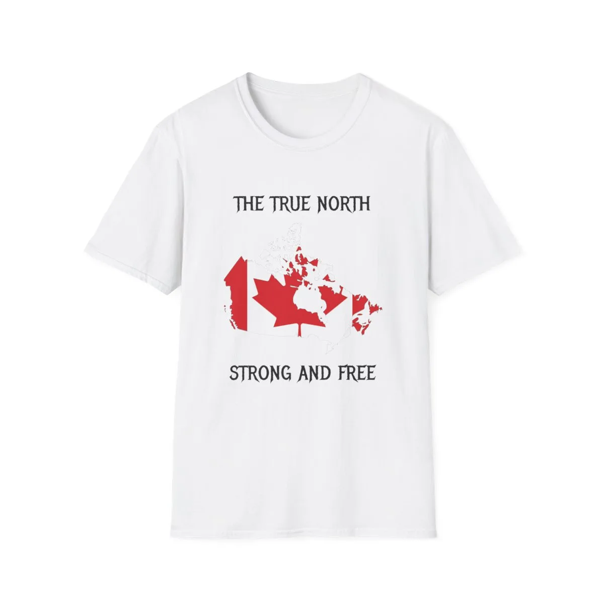 The true north strong and free t shirt front